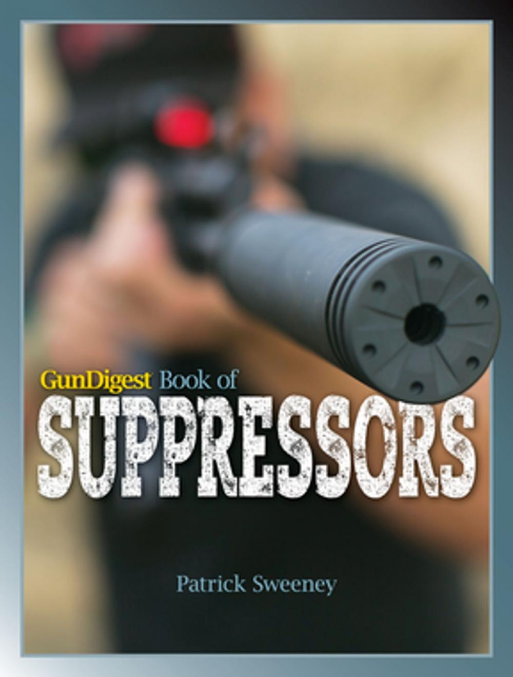 Big bigCover of Gun Digest Book of Suppressors