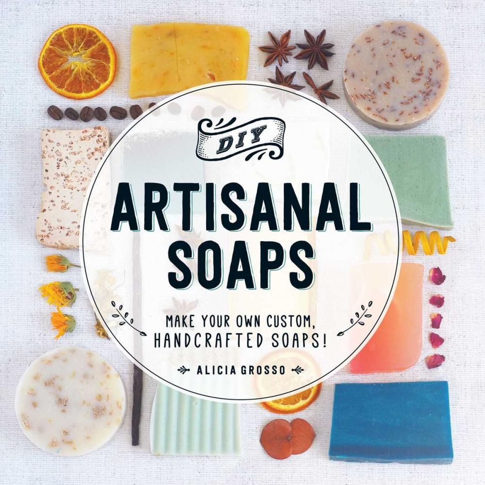 Big bigCover of DIY Artisanal Soaps