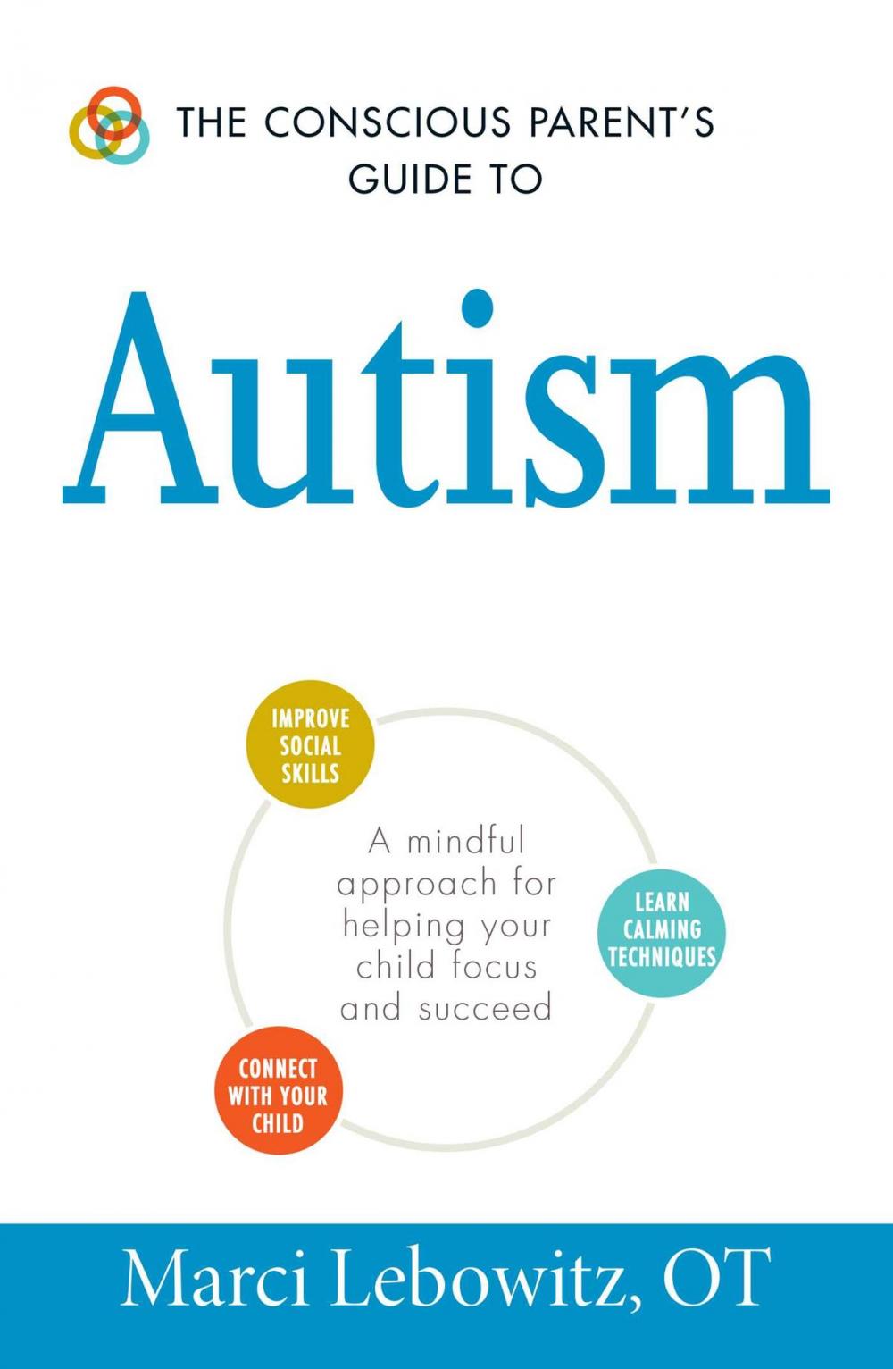 Big bigCover of The Conscious Parent's Guide to Autism