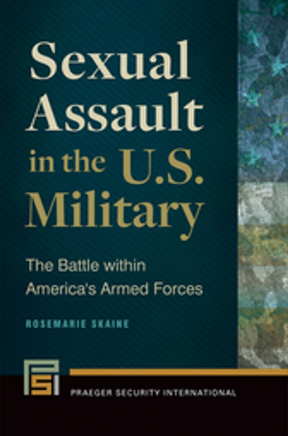 Big bigCover of Sexual Assault in the U.S. Military: The Battle Within America's Armed Forces