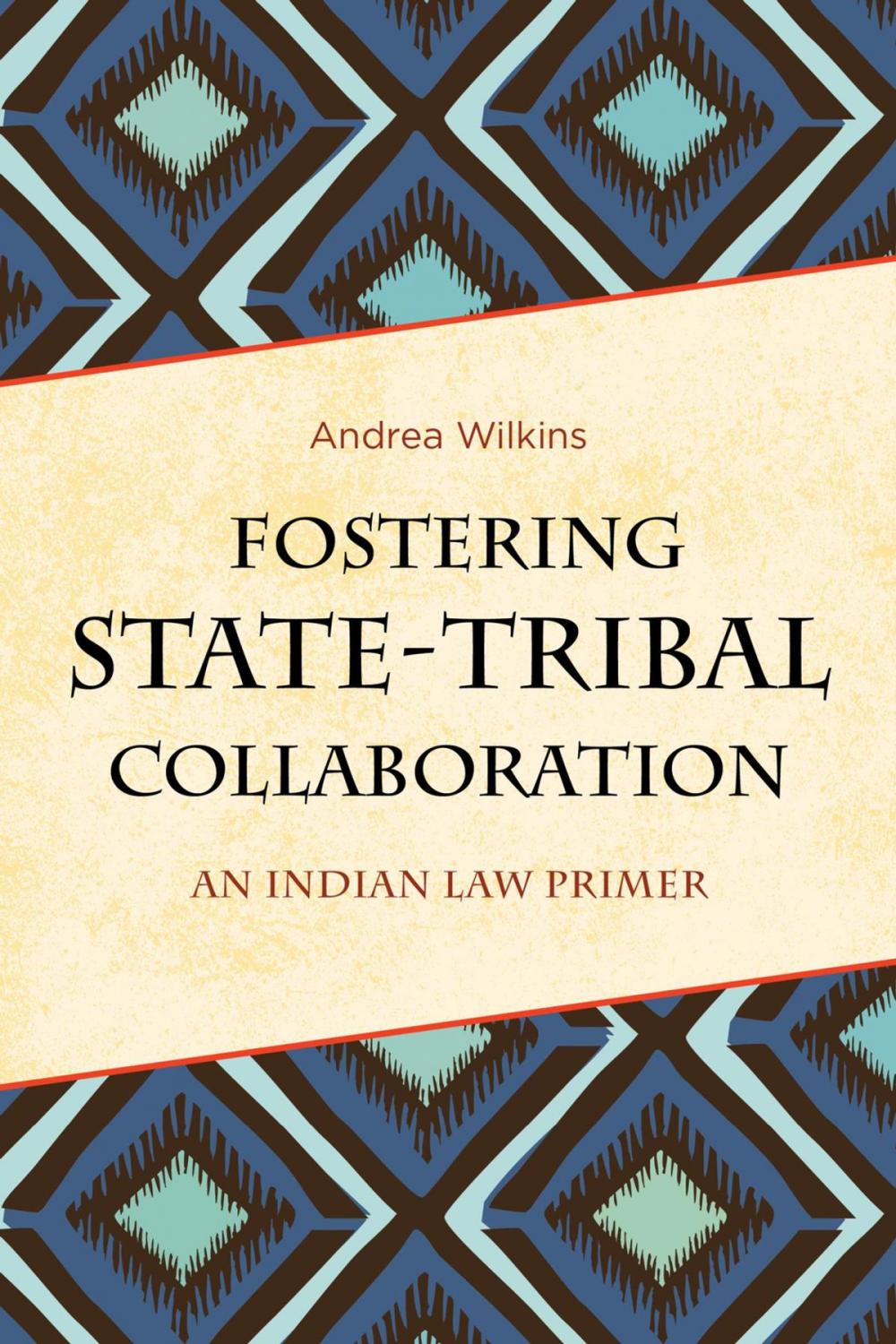 Big bigCover of Fostering State-Tribal Collaboration