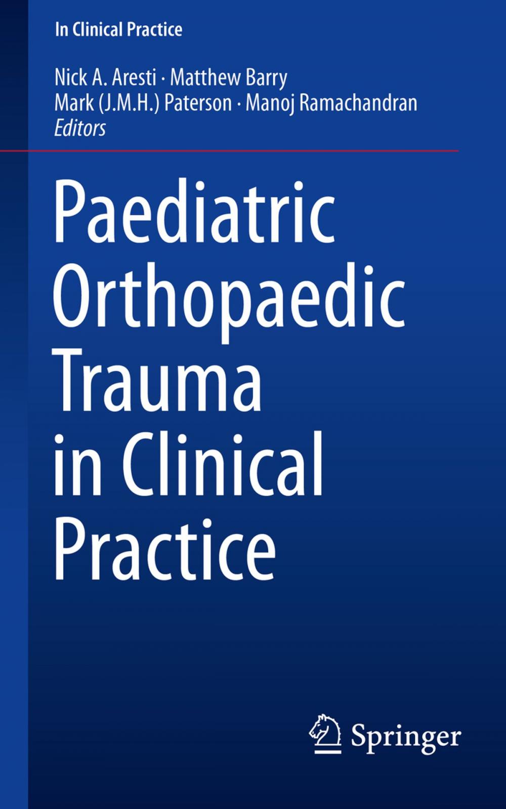 Big bigCover of Paediatric Orthopaedic Trauma in Clinical Practice