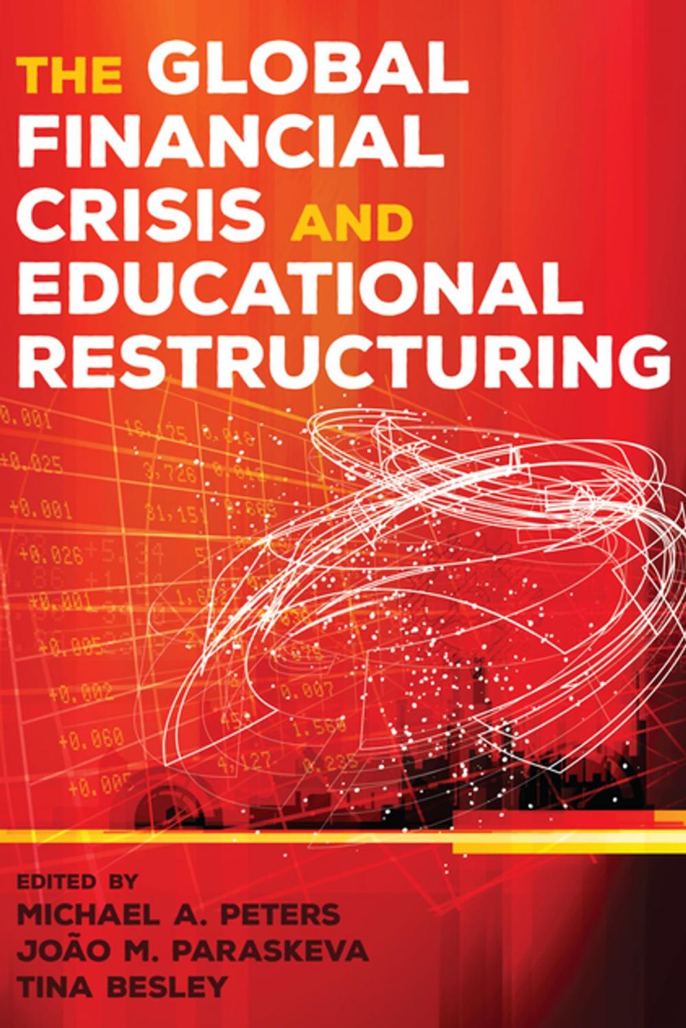 Big bigCover of The Global Financial Crisis and Educational Restructuring