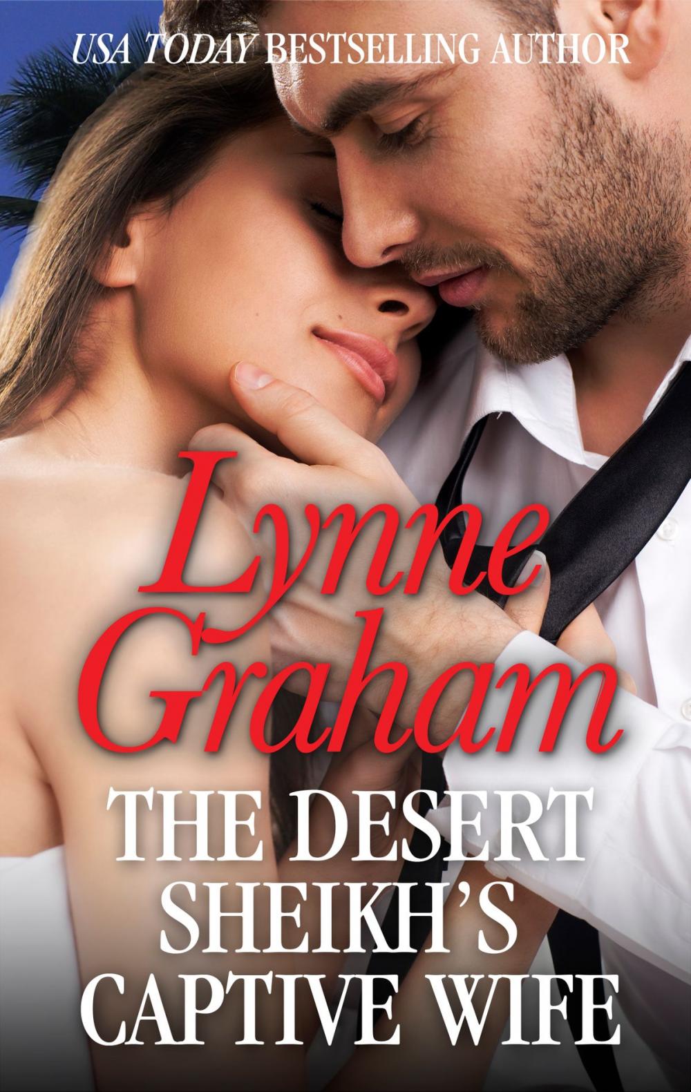 Big bigCover of The Desert Sheikh's Captive Wife