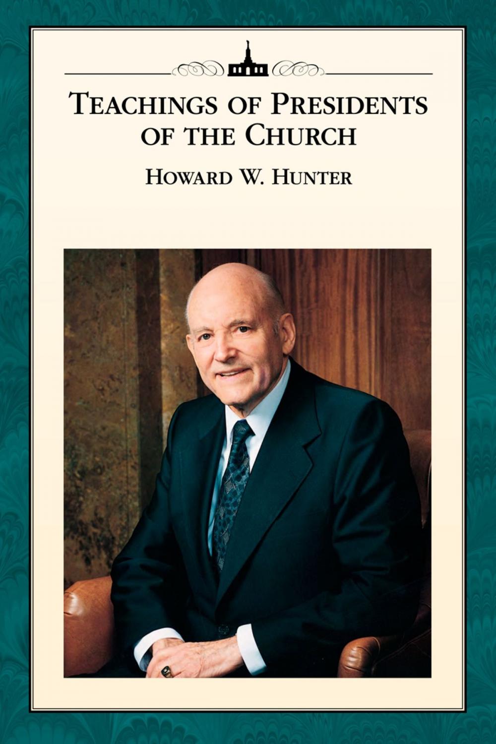 Big bigCover of Teachings of Presidents of the Church: Howard W. Hunter