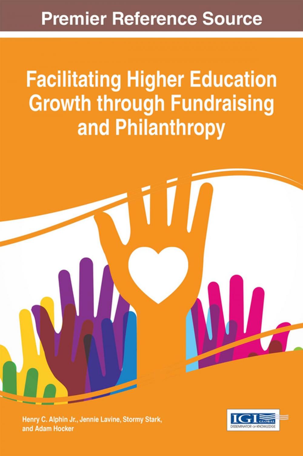 Big bigCover of Facilitating Higher Education Growth through Fundraising and Philanthropy