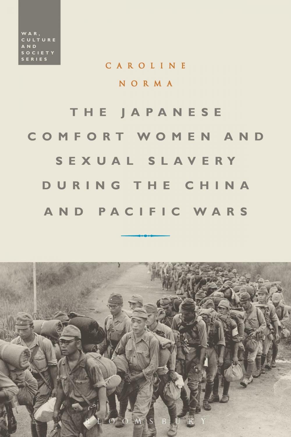 Big bigCover of The Japanese Comfort Women and Sexual Slavery during the China and Pacific Wars