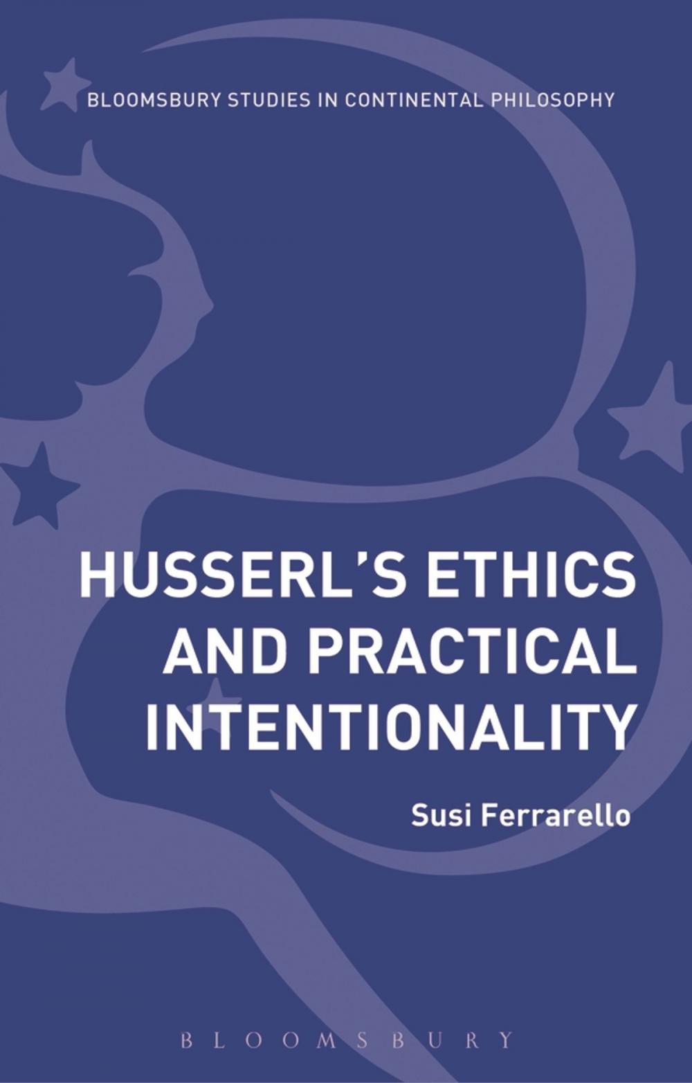 Big bigCover of Husserl’s Ethics and Practical Intentionality