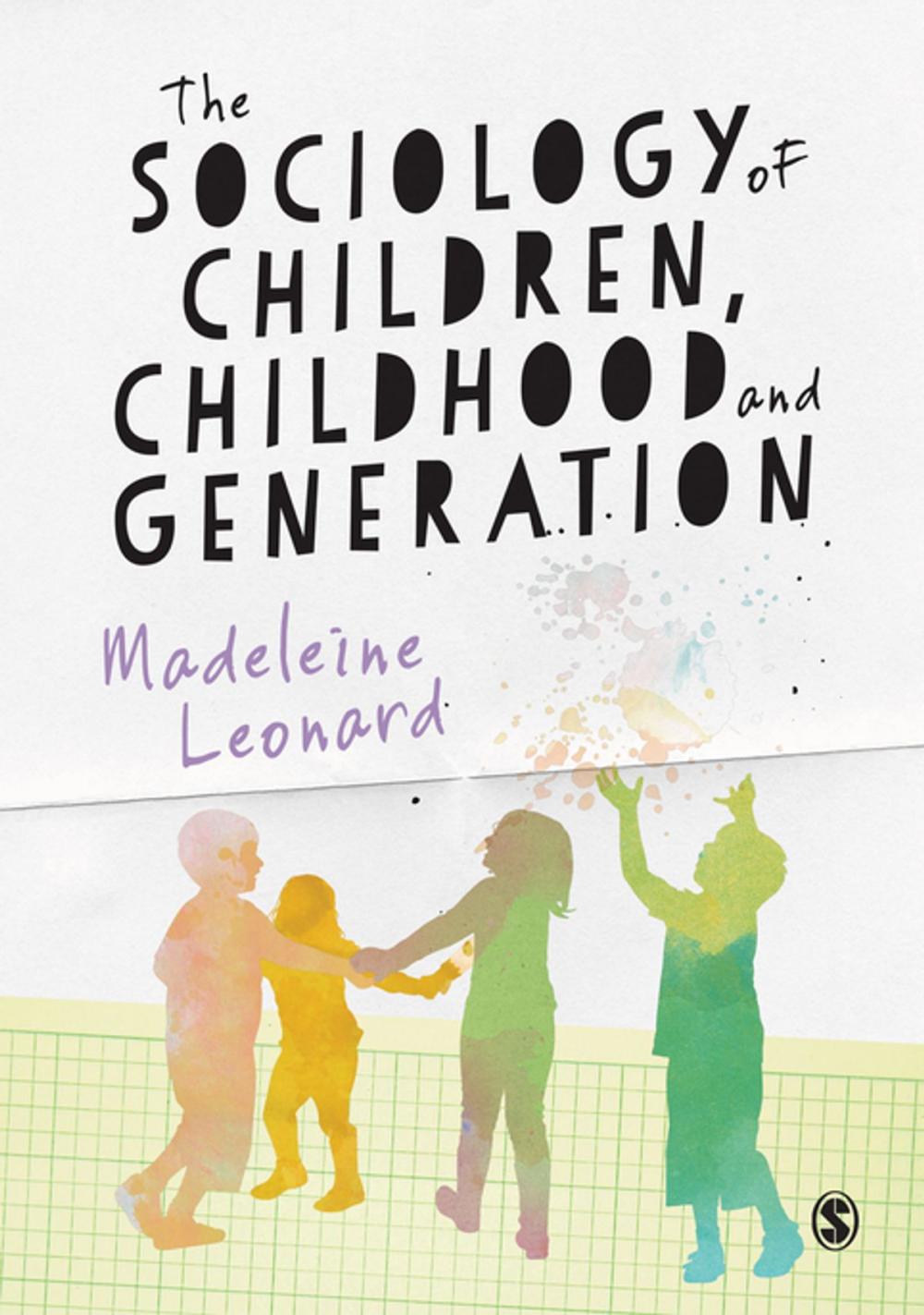 Big bigCover of The Sociology of Children, Childhood and Generation