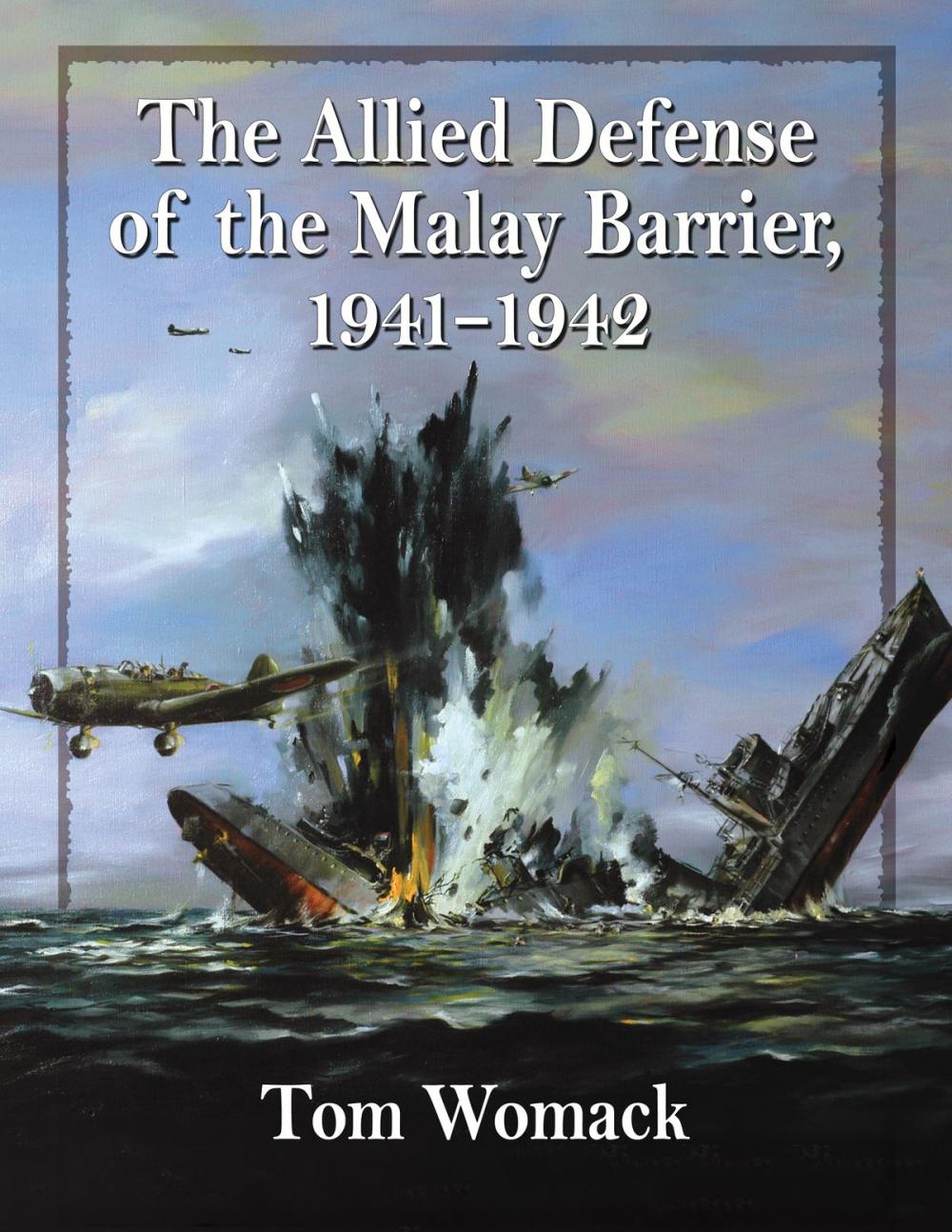 Big bigCover of The Allied Defense of the Malay Barrier, 1941-1942