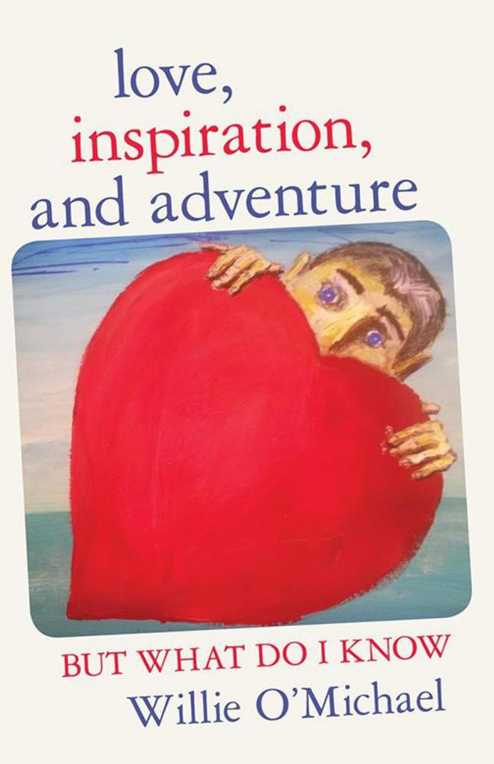 Big bigCover of Love, Inspiration, and Adventure