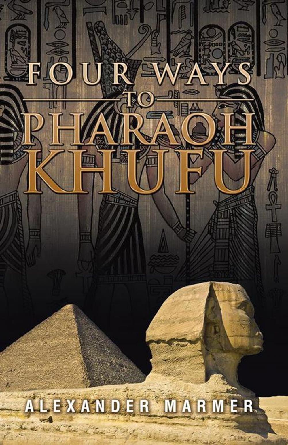 Big bigCover of Four Ways to Pharaoh Khufu