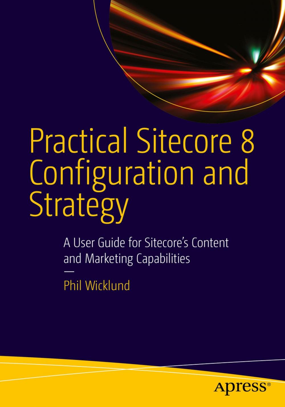 Big bigCover of Practical Sitecore 8 Configuration and Strategy