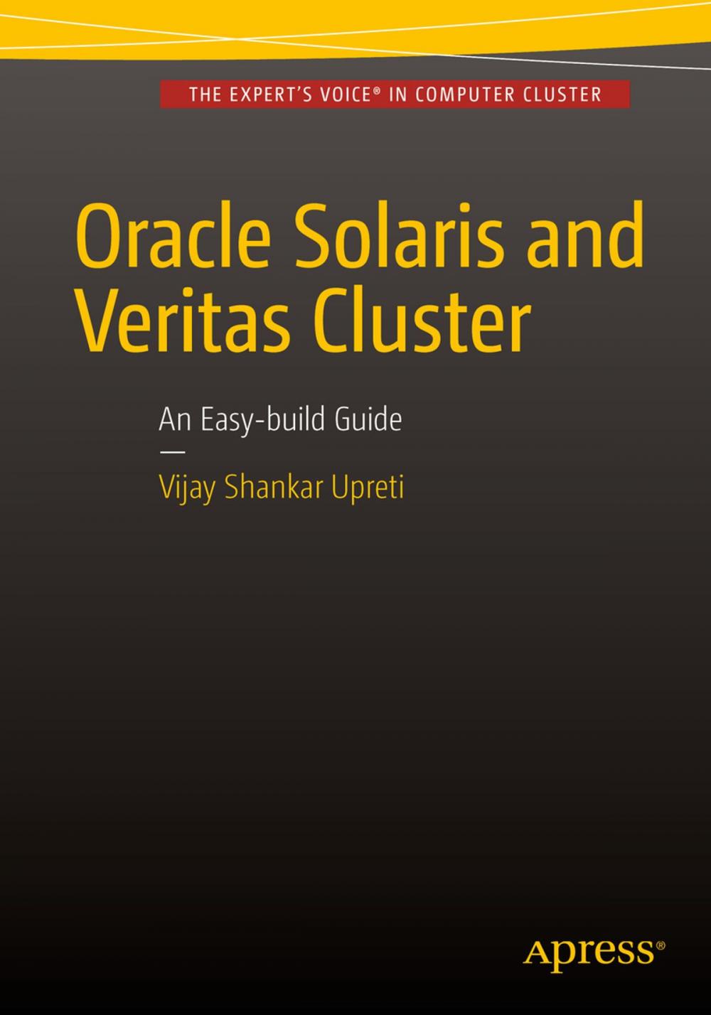 Big bigCover of Oracle Solaris and Veritas Cluster : An Easy-build Guide