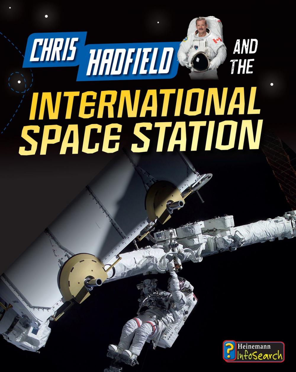 Big bigCover of Chris Hadfield and the International Space Station