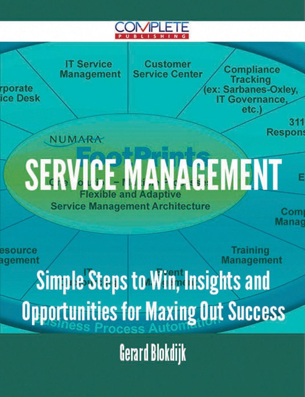 Big bigCover of Service Management - Simple Steps to Win, Insights and Opportunities for Maxing Out Success