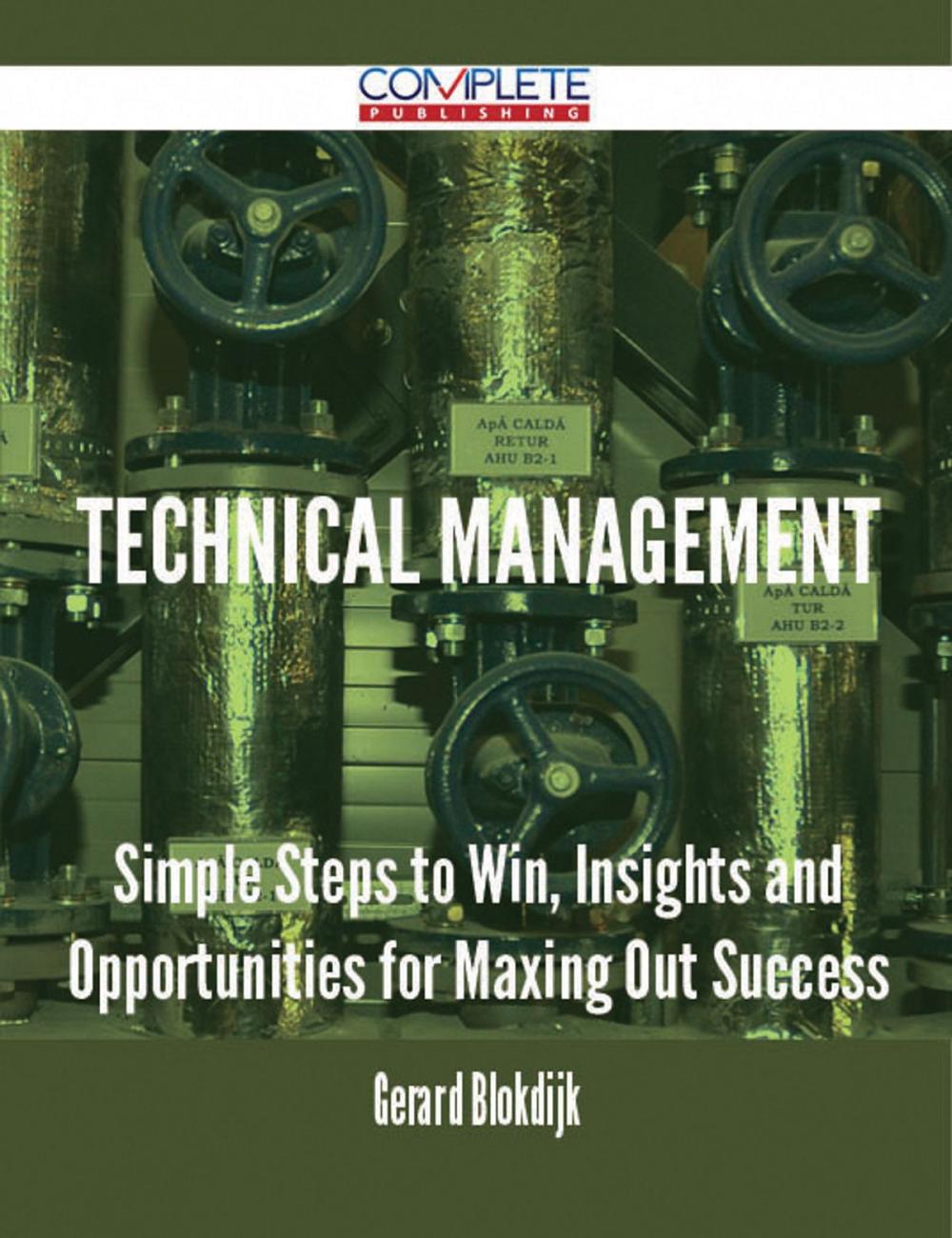 Big bigCover of Technical Management - Simple Steps to Win, Insights and Opportunities for Maxing Out Success