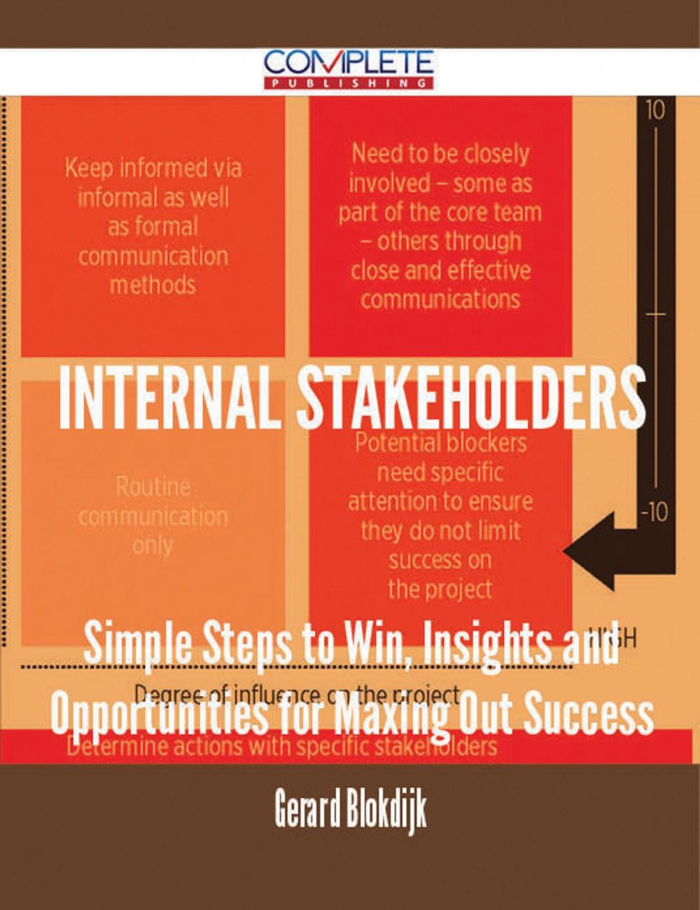 Big bigCover of Internal Stakeholders - Simple Steps to Win, Insights and Opportunities for Maxing Out Success