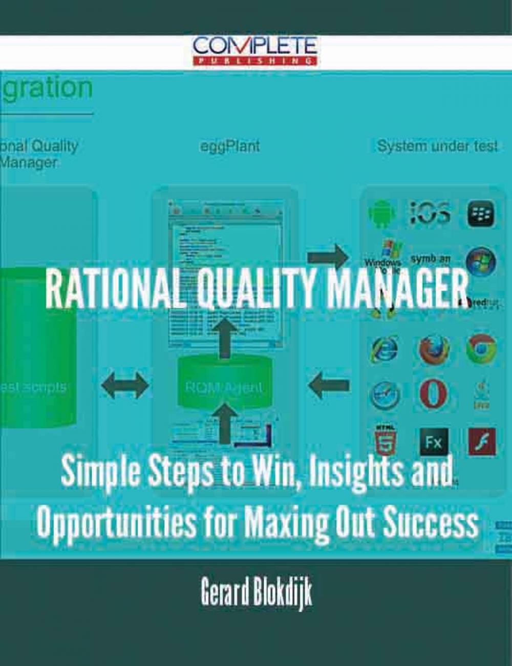 Big bigCover of Rational Quality Manager - Simple Steps to Win, Insights and Opportunities for Maxing Out Success