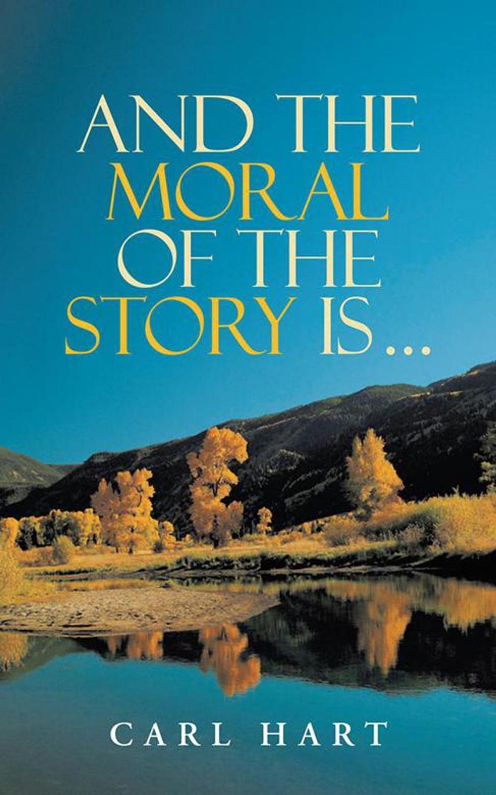 Big bigCover of And the Moral of the Story Is …