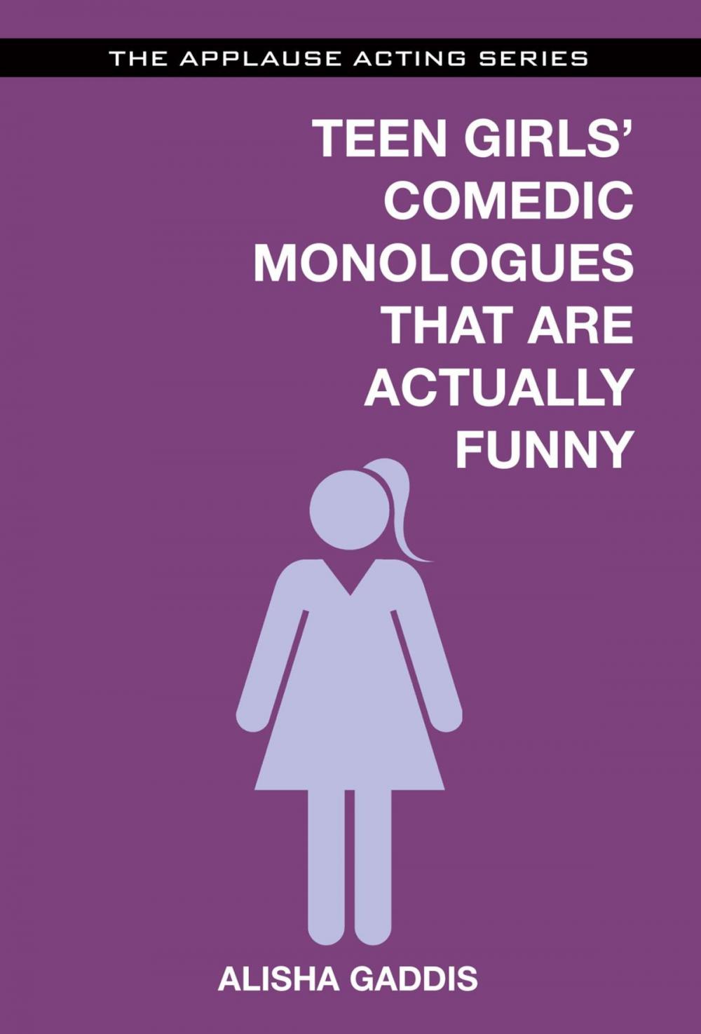 Big bigCover of Teen Girls' Comedic Monologues That Are Actually Funny