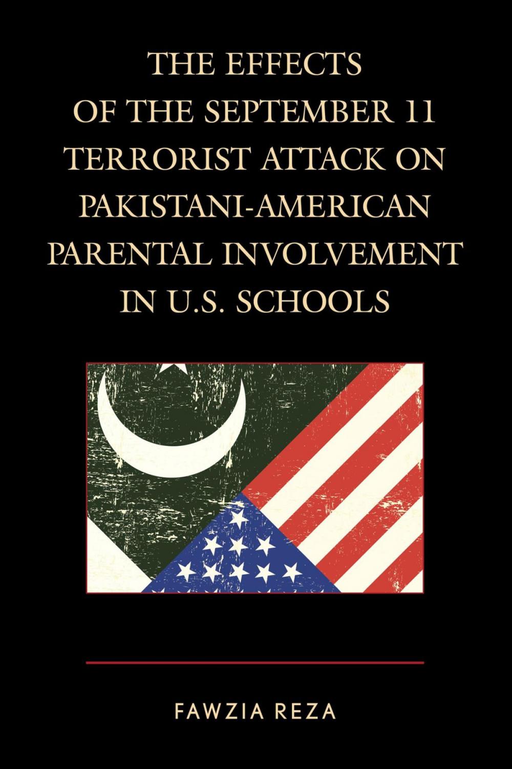 Big bigCover of The Effects of the September 11 Terrorist Attack on Pakistani-American Parental Involvement in U.S. Schools