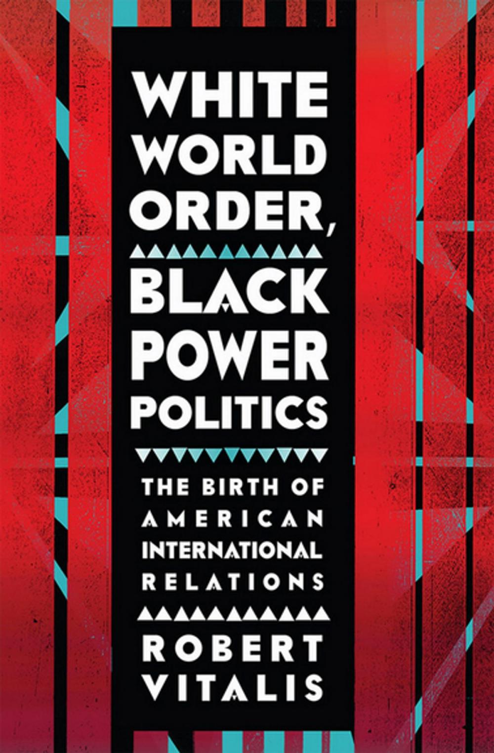 Big bigCover of White World Order, Black Power Politics