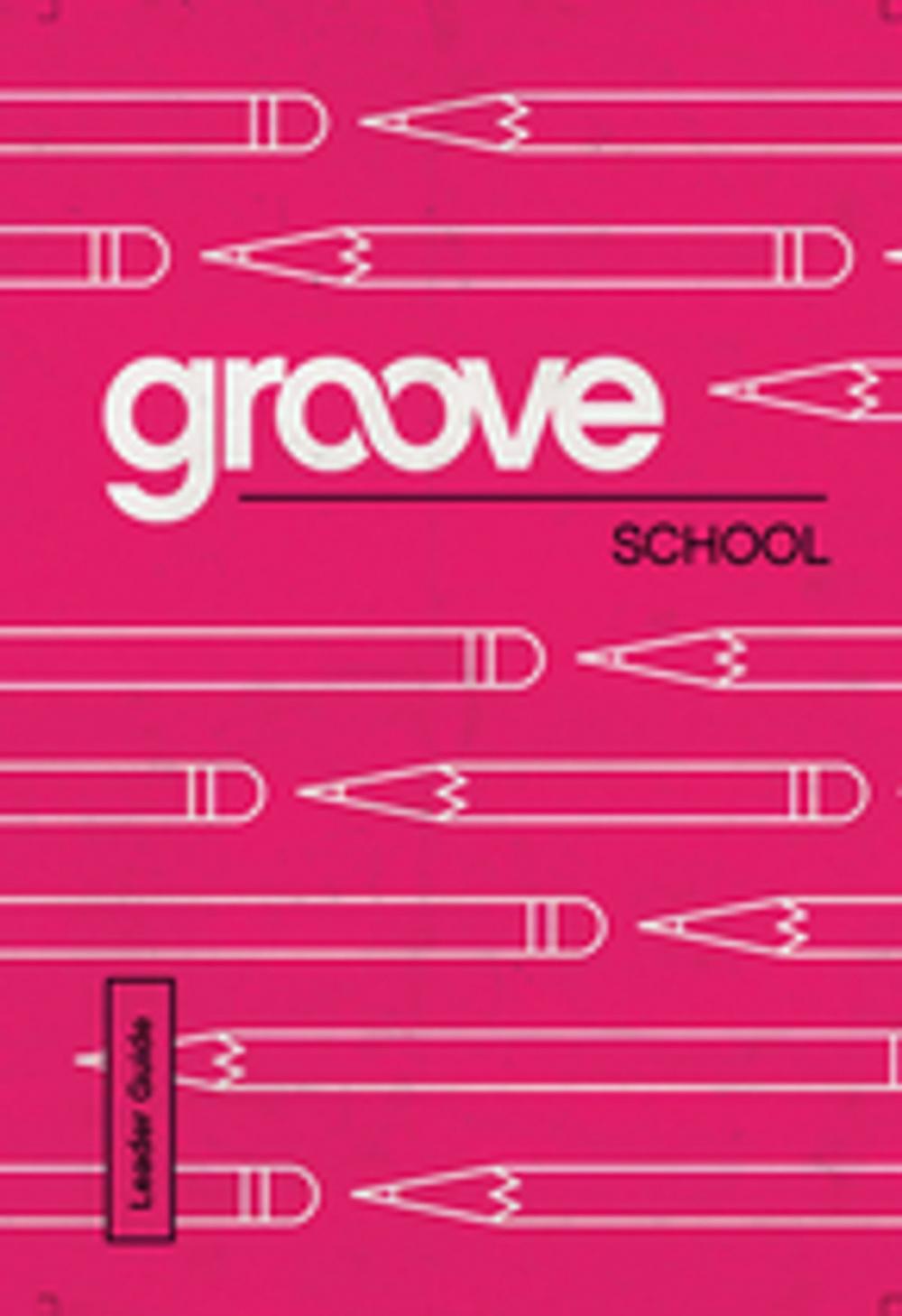 Big bigCover of Groove: School Leader Guide