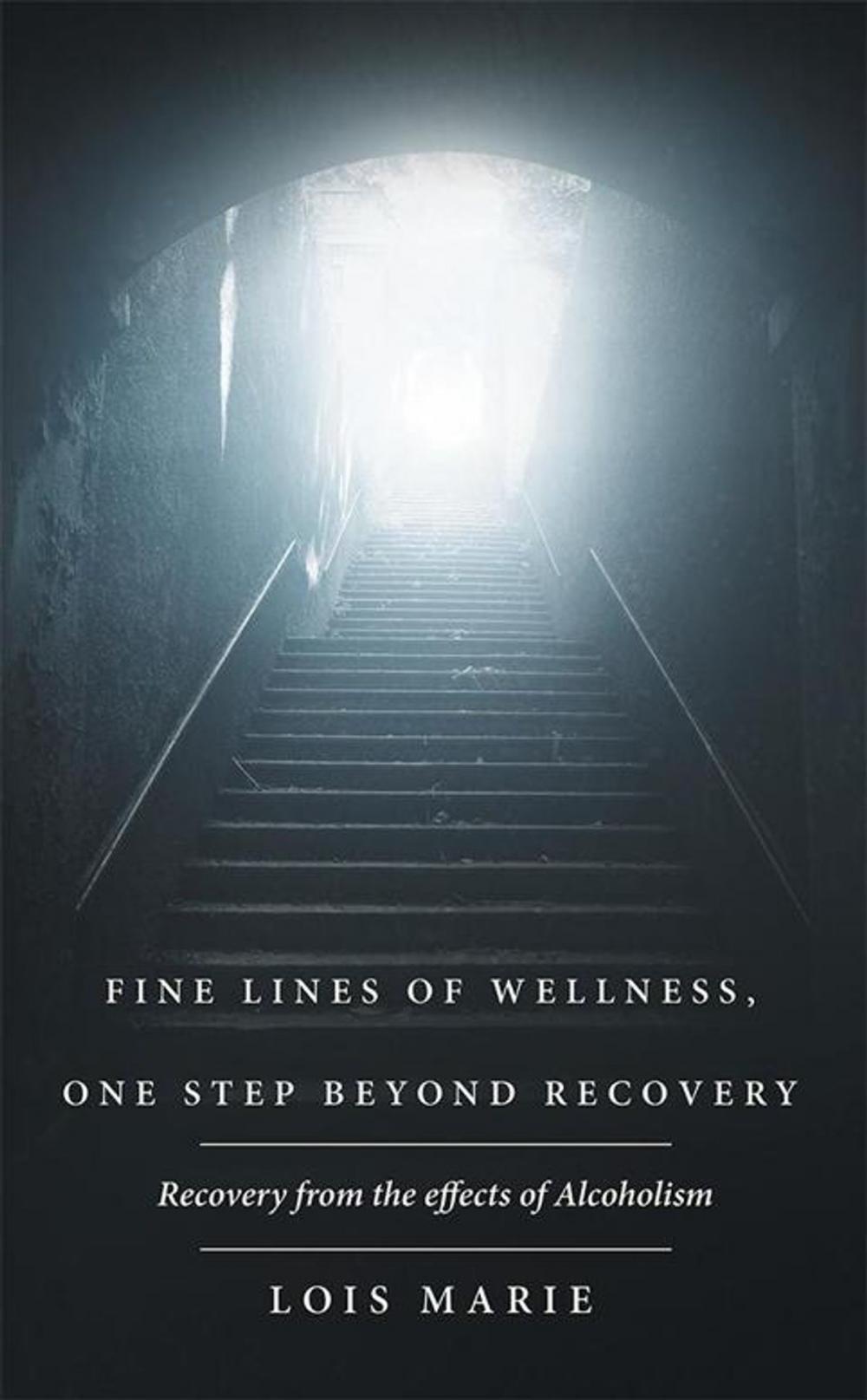 Big bigCover of Fine Lines of Wellness, One Step Beyond Recovery