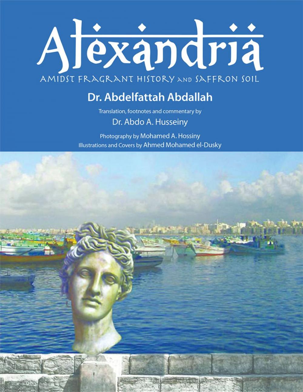 Big bigCover of Alexandria Amidst Fragrant History and Saffron Soil