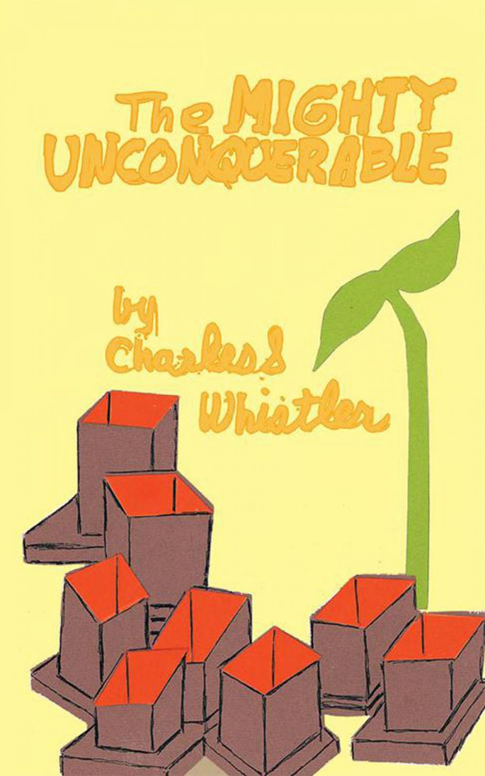 Big bigCover of The Mighty Unconquerable