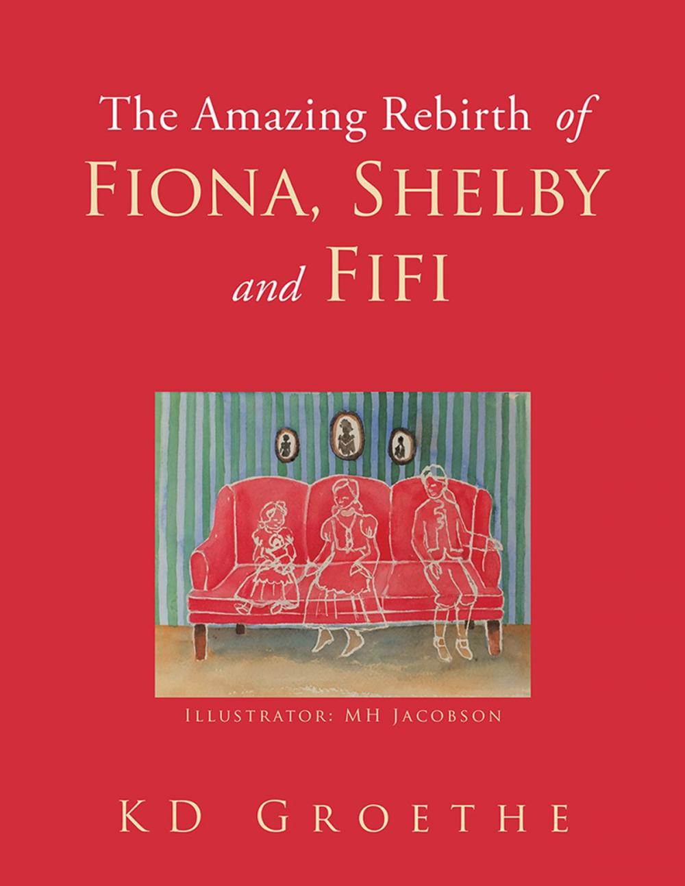 Big bigCover of The Amazing Rebirth of Fiona, Shelby & Fifi