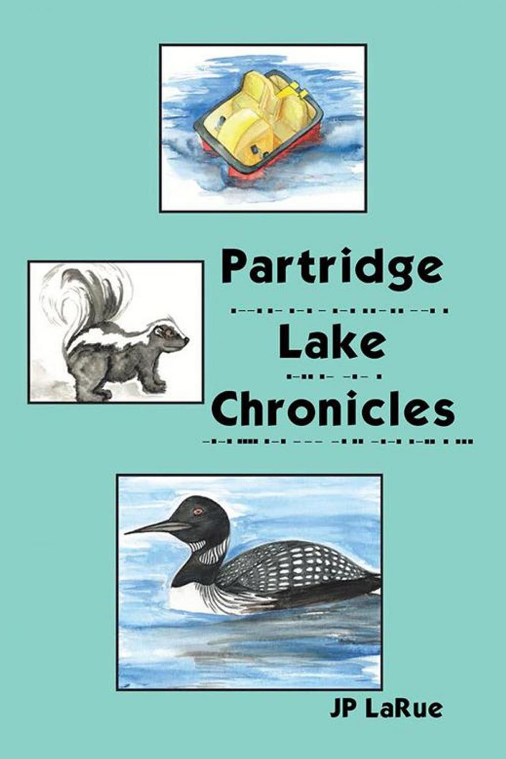 Big bigCover of Partridge Lake Chronicles