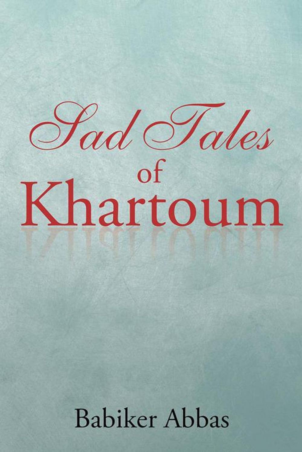 Big bigCover of Sad Tales of Khartoum