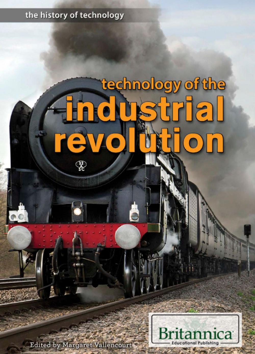 Big bigCover of Technology of the Industrial Revolution