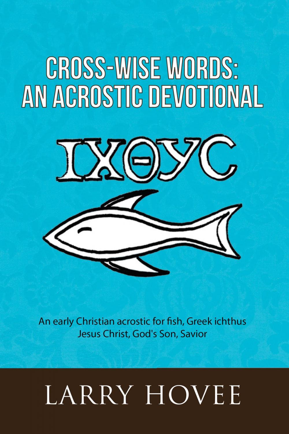 Big bigCover of Cross-Wise Words: an Acrostic Devotional