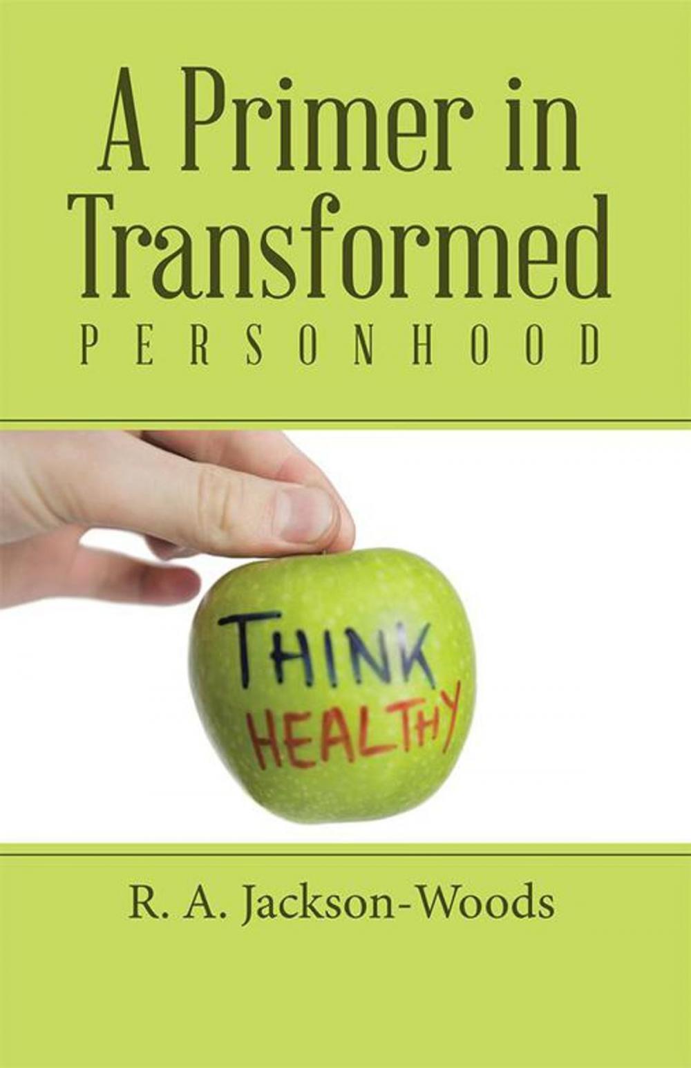 Big bigCover of A Primer in Transformed Personhood