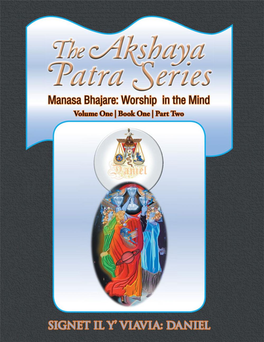 Big bigCover of The Akshaya Patra Series Manasa Bhajare: Worship in the Mind Part Two