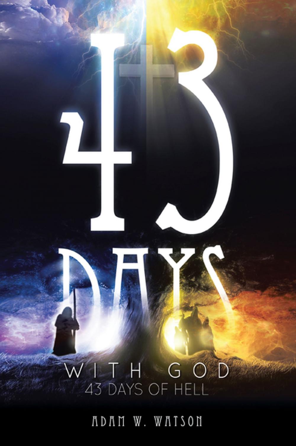 Big bigCover of 43 Days with God, 43 Days of Hell