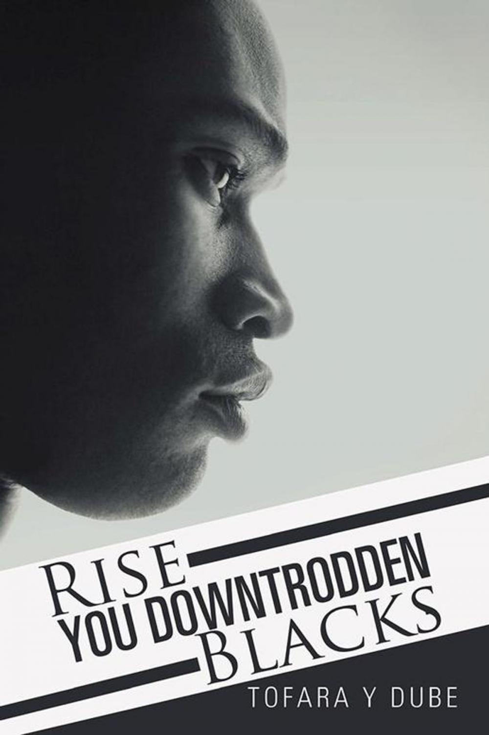 Big bigCover of Rise You Downtrodden Blacks