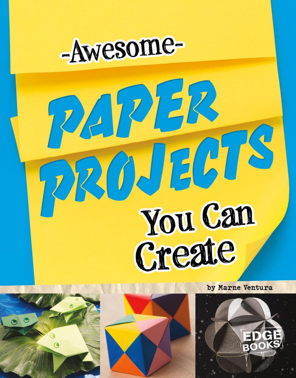 Big bigCover of Awesome Paper Projects You Can Create