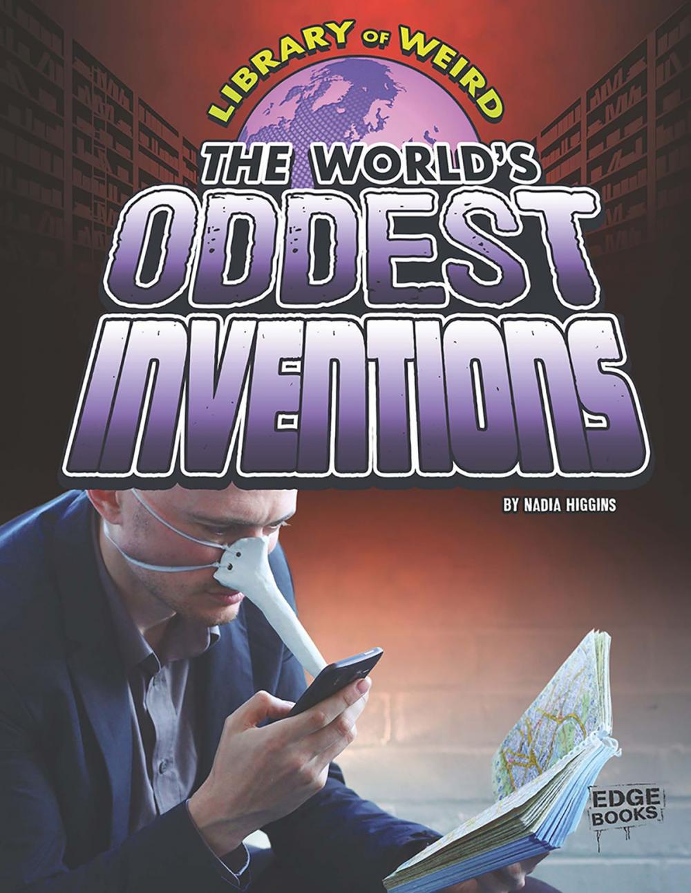 Big bigCover of The World's Oddest Inventions