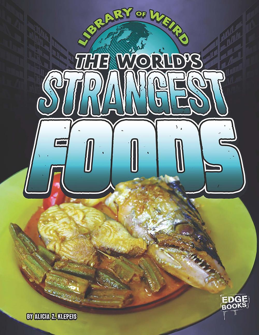 Big bigCover of The World's Strangest Foods