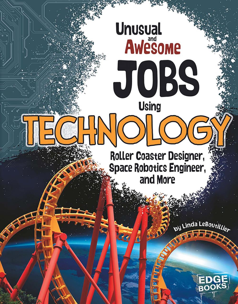 Big bigCover of Unusual and Awesome Jobs Using Technology