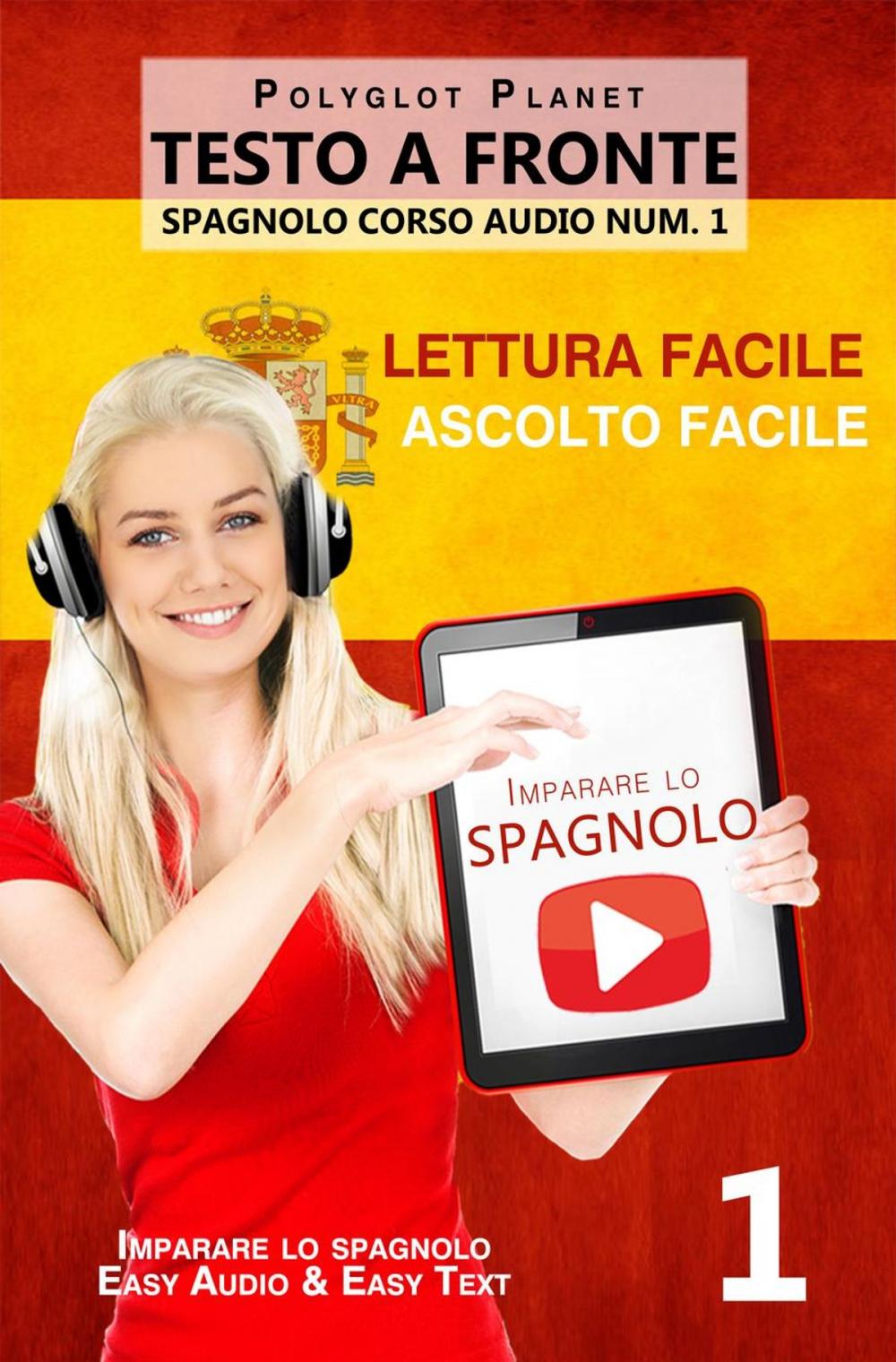 Big bigCover of Imparare lo spagnolo - Lettura facile | Ascolto facile | Testo a fronte - Spagnolo corso audio num. 1