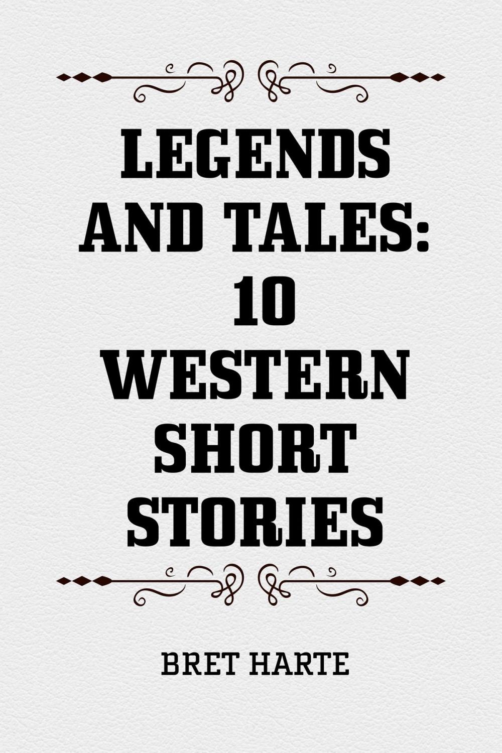 Big bigCover of Legends and Tales: 10 Western Short Stories