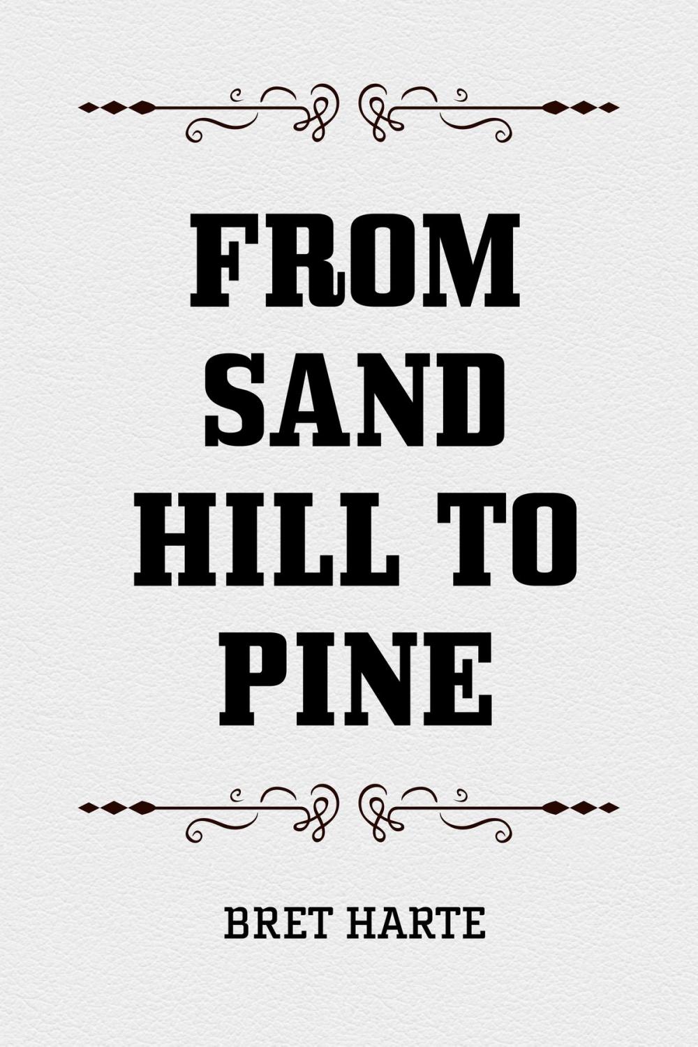 Big bigCover of From Sand Hill to Pine