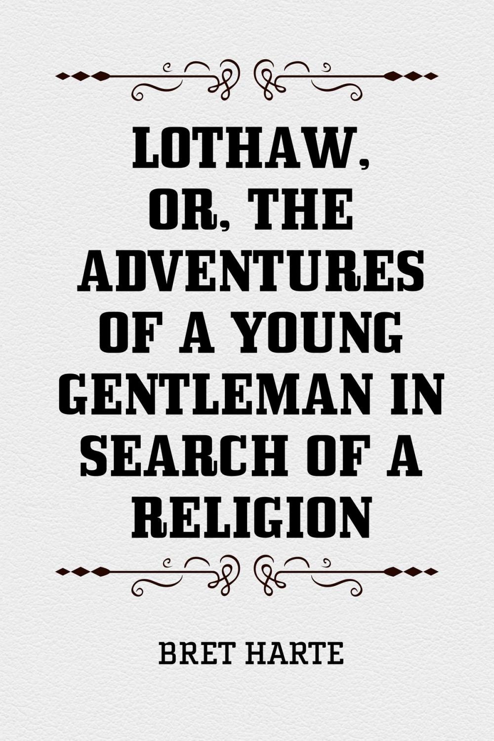 Big bigCover of Lothaw, or, The Adventures of a Young Gentleman in Search of a Religion