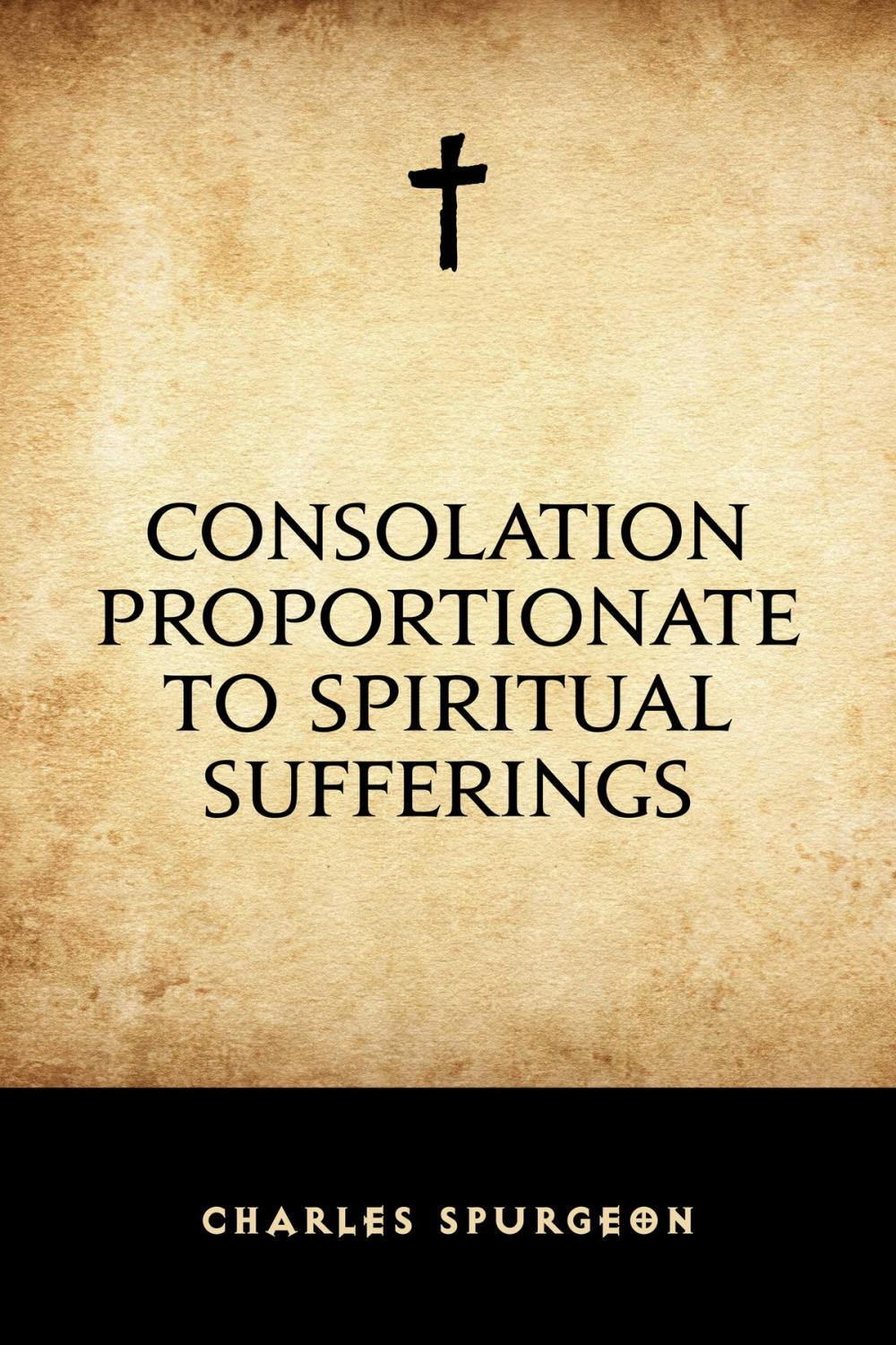 Big bigCover of Consolation Proportionate to Spiritual Sufferings