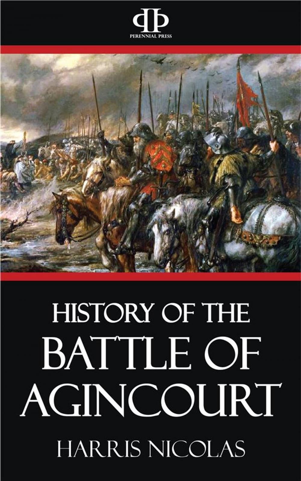 Big bigCover of History of the Battle of Agincourt